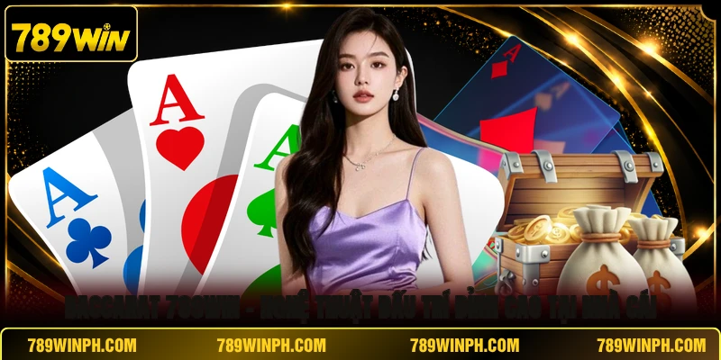 Baccarat 789win Chơi Vui Thưởng Lớn Xanh Chín An Toàn